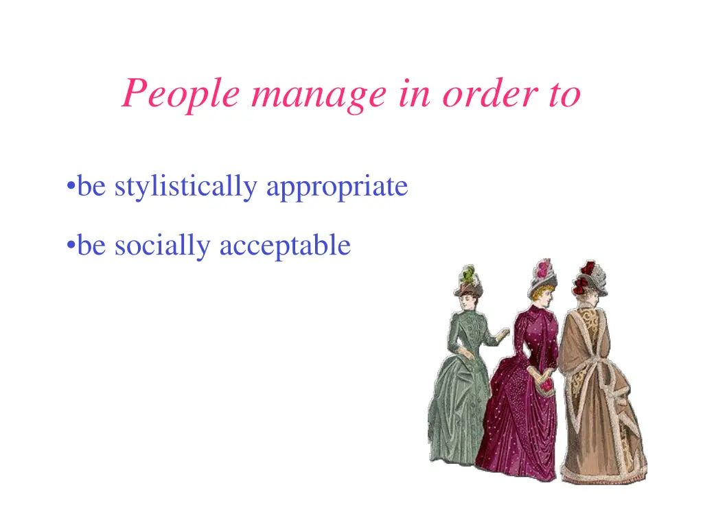 people manage in order to 1