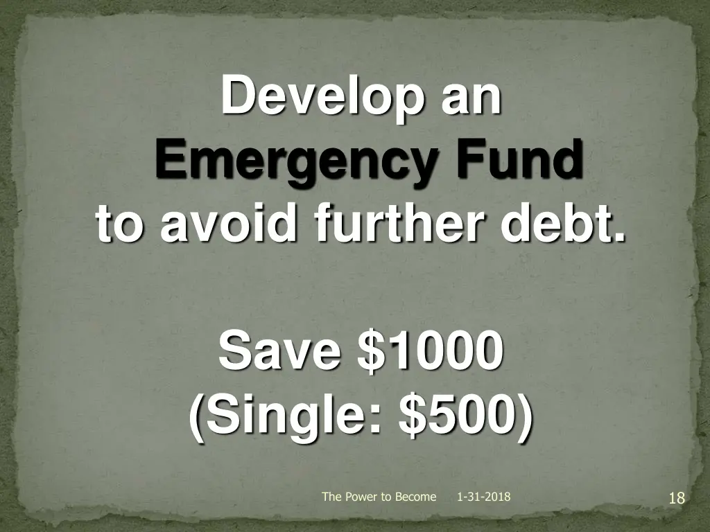 develop an emergency fund to avoid further debt