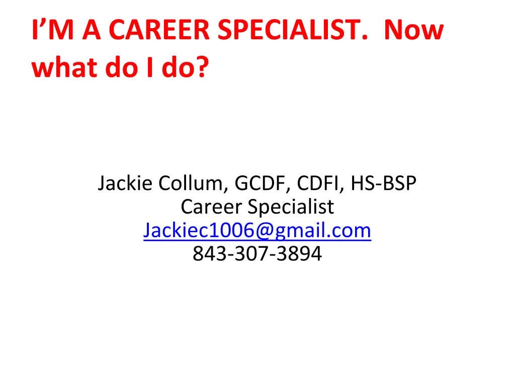 i m a career specialist now what do i do 1