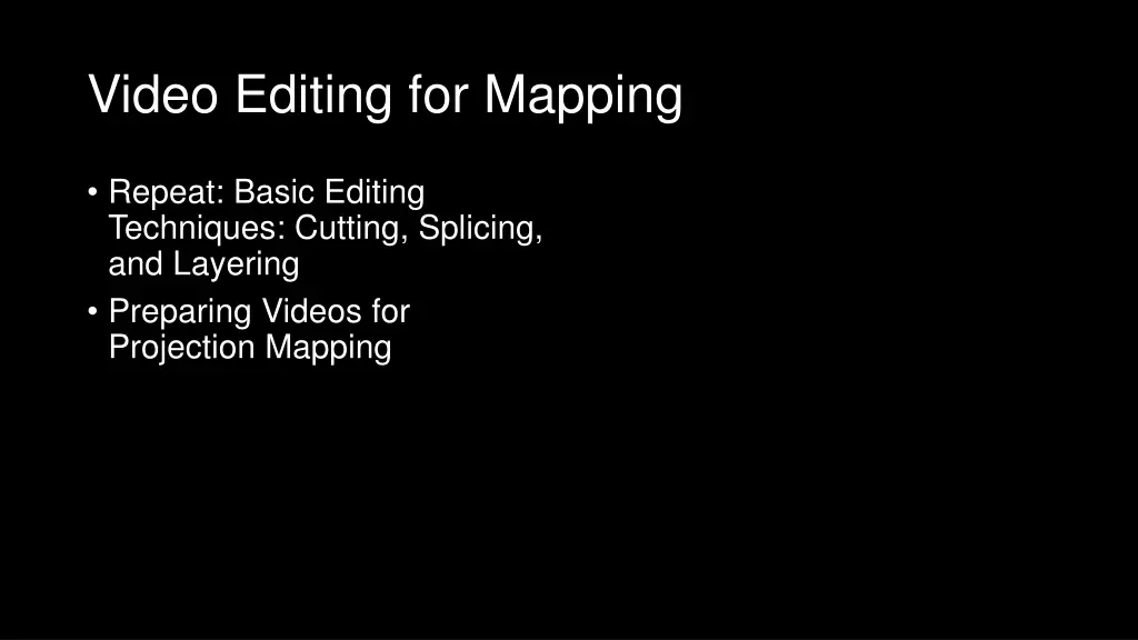 video editing for mapping