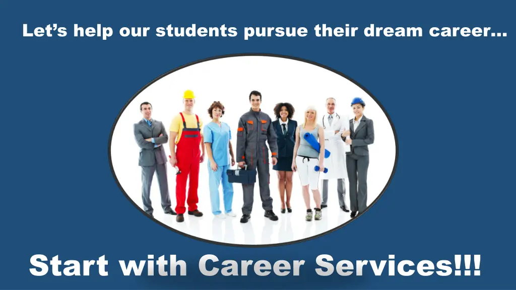 let s help our students pursue their dream career