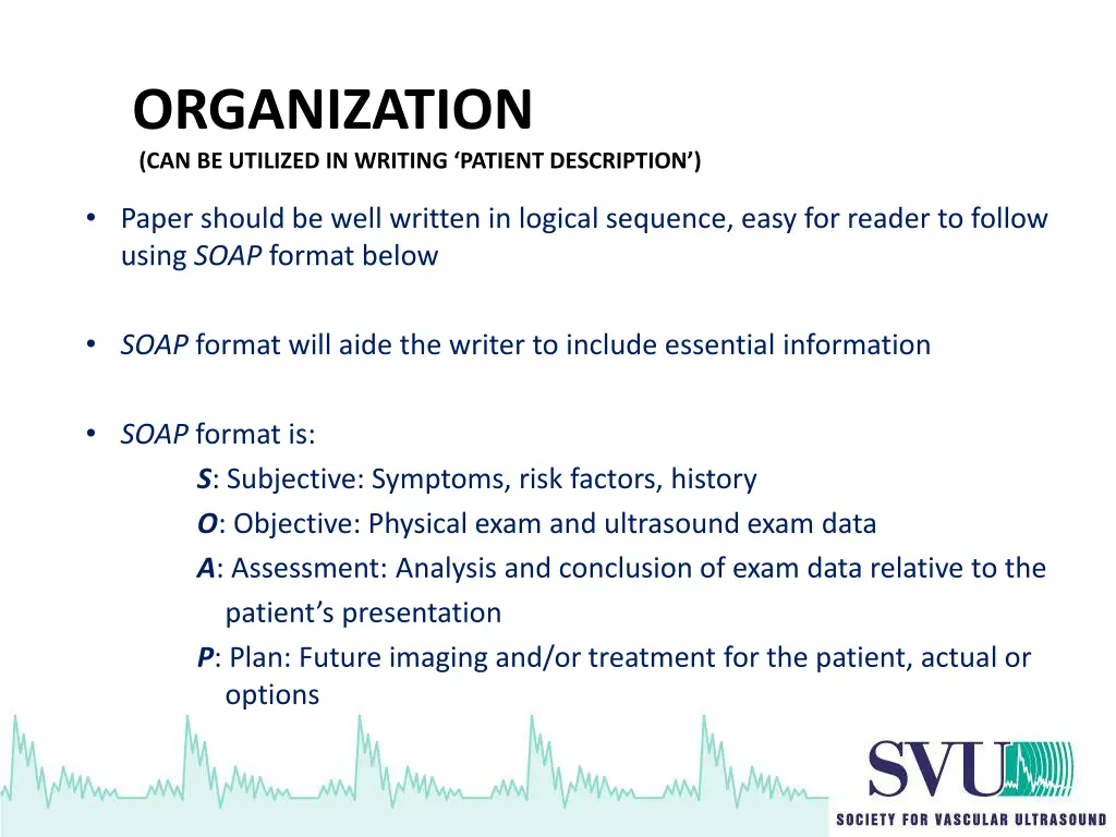 organization can be utilized in writing patient