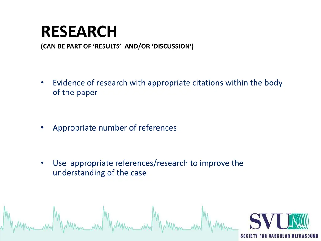 research can be part of results and or discussion