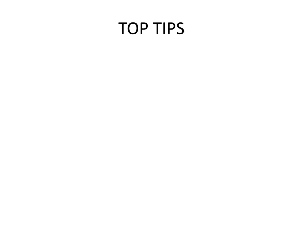 top tips