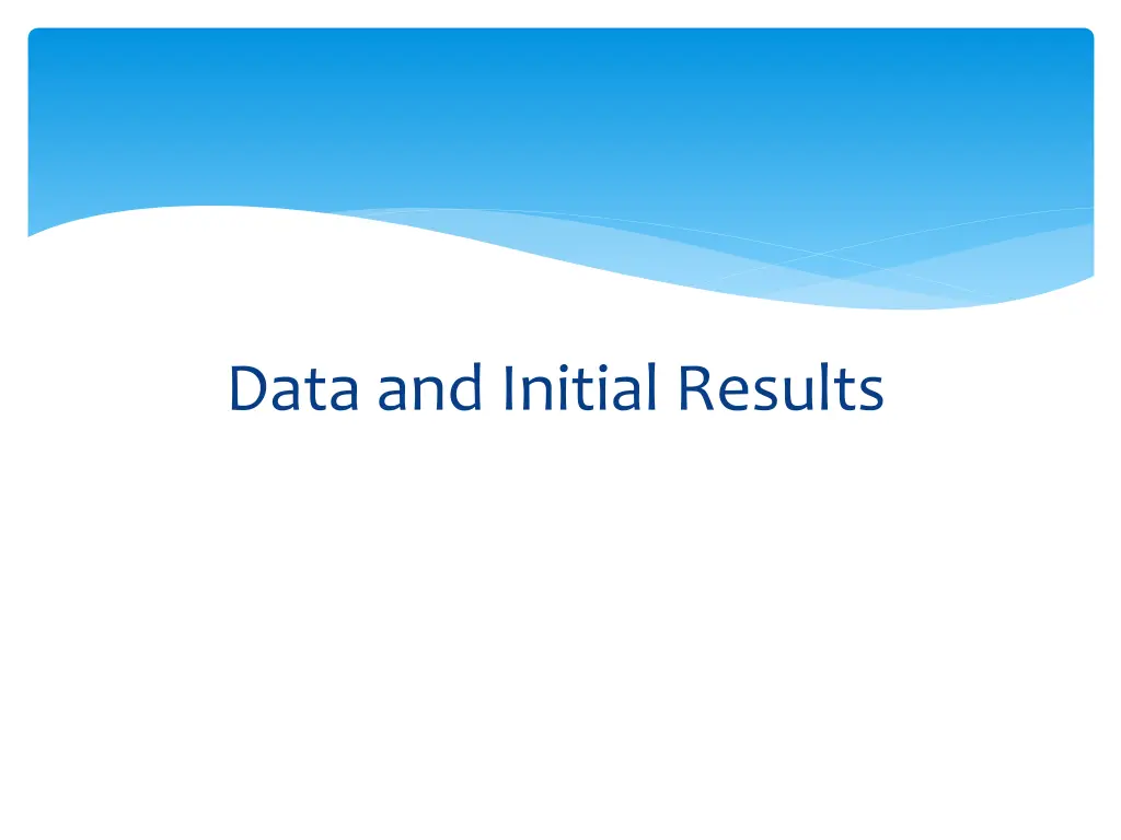 data and initial results