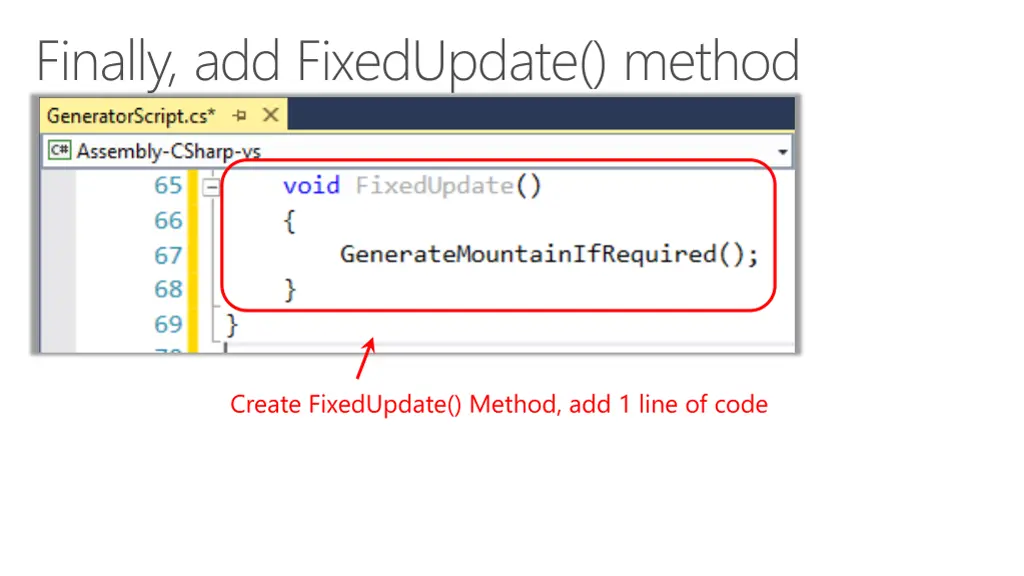 finally add fixedupdate method