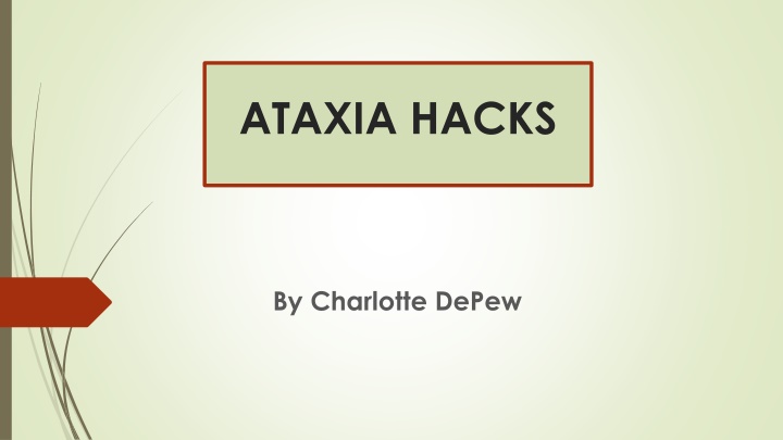 ataxia hacks