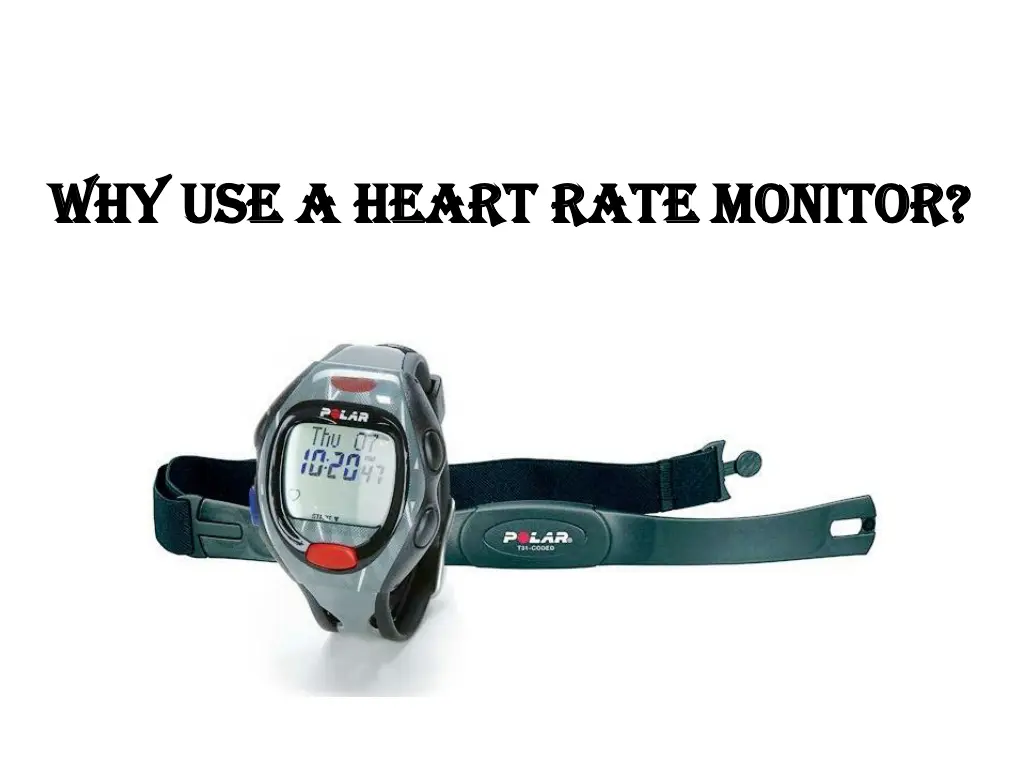 why use a heart rate monitor why use a heart rate