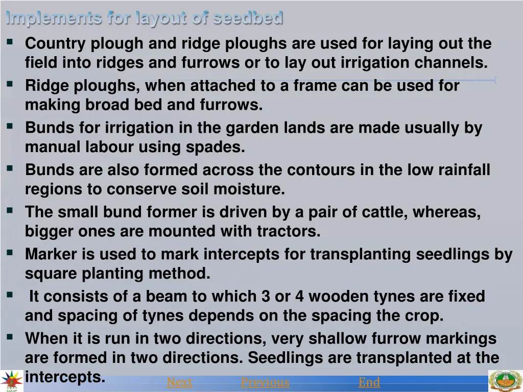 country plough and ridge ploughs are used