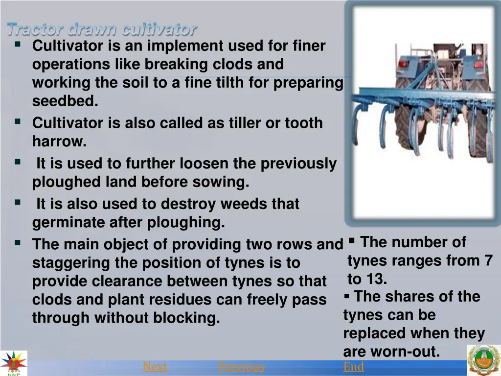 cultivator is an implement used for finer