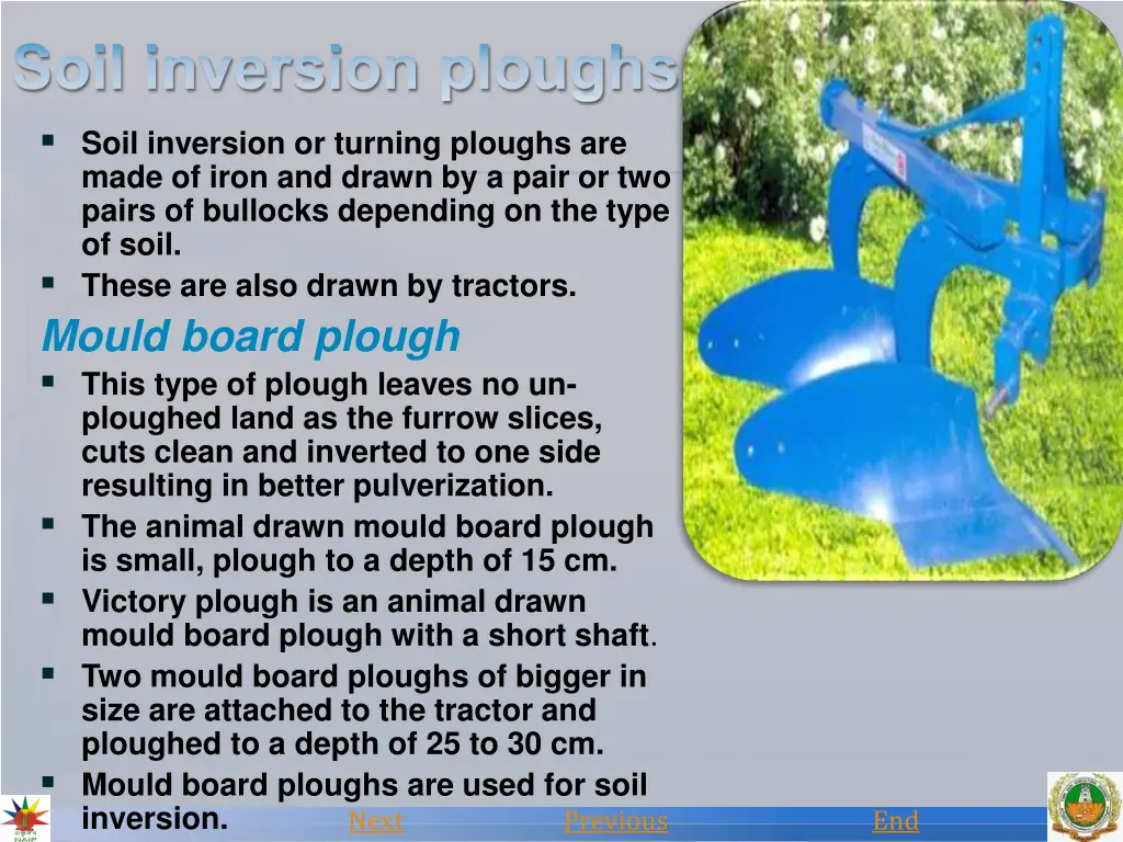 soil inversion or turning ploughs are made