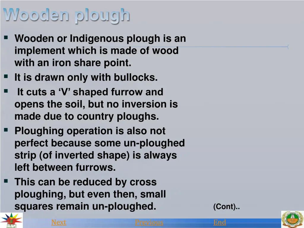 wooden or indigenous plough is an implement which