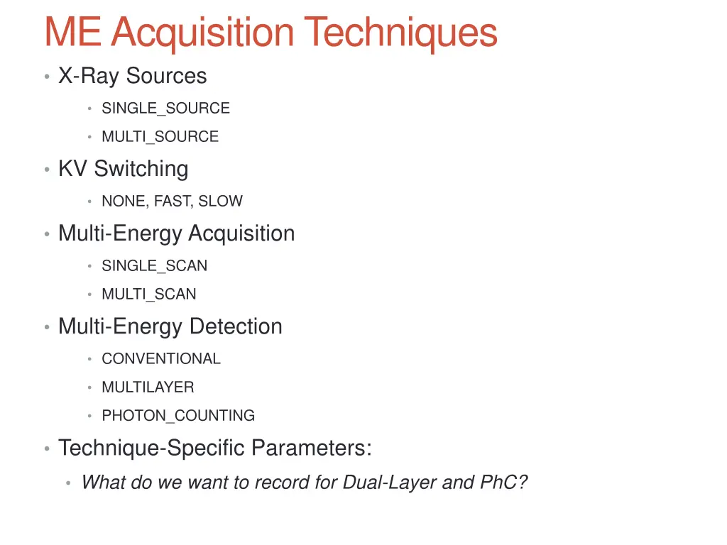 me acquisition techniques x ray sources