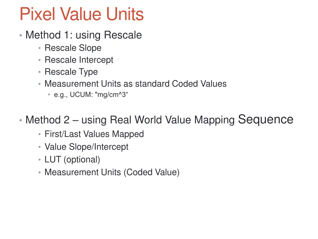 pixel value units method 1 using rescale rescale