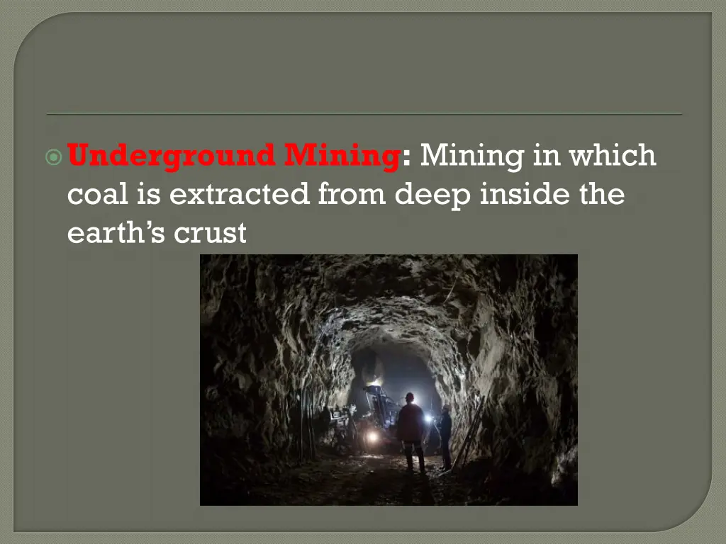 underground mining mining in which coal