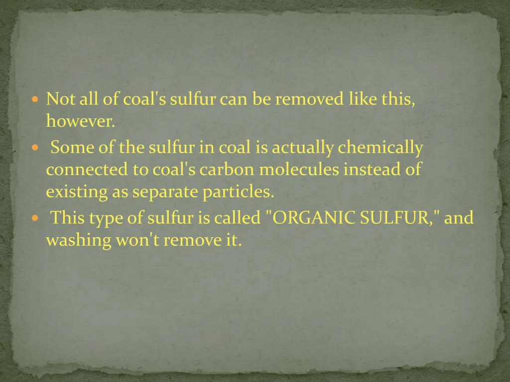 not all of coal s sulfur can be removed like this