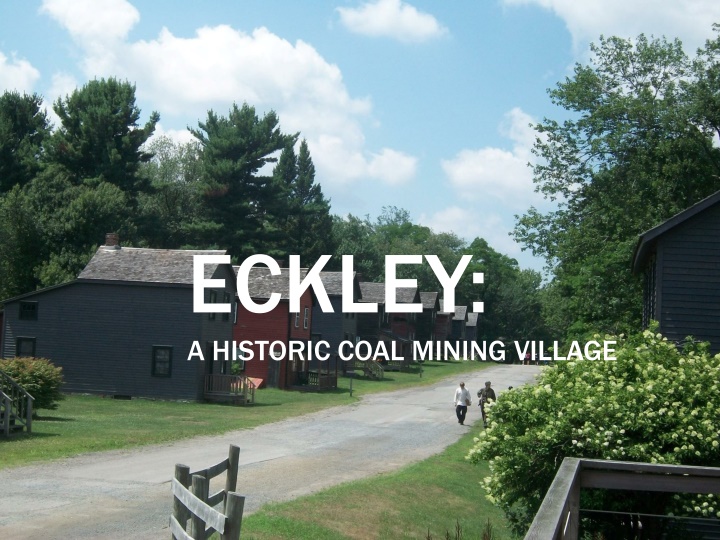 eckley a historic coal mining village