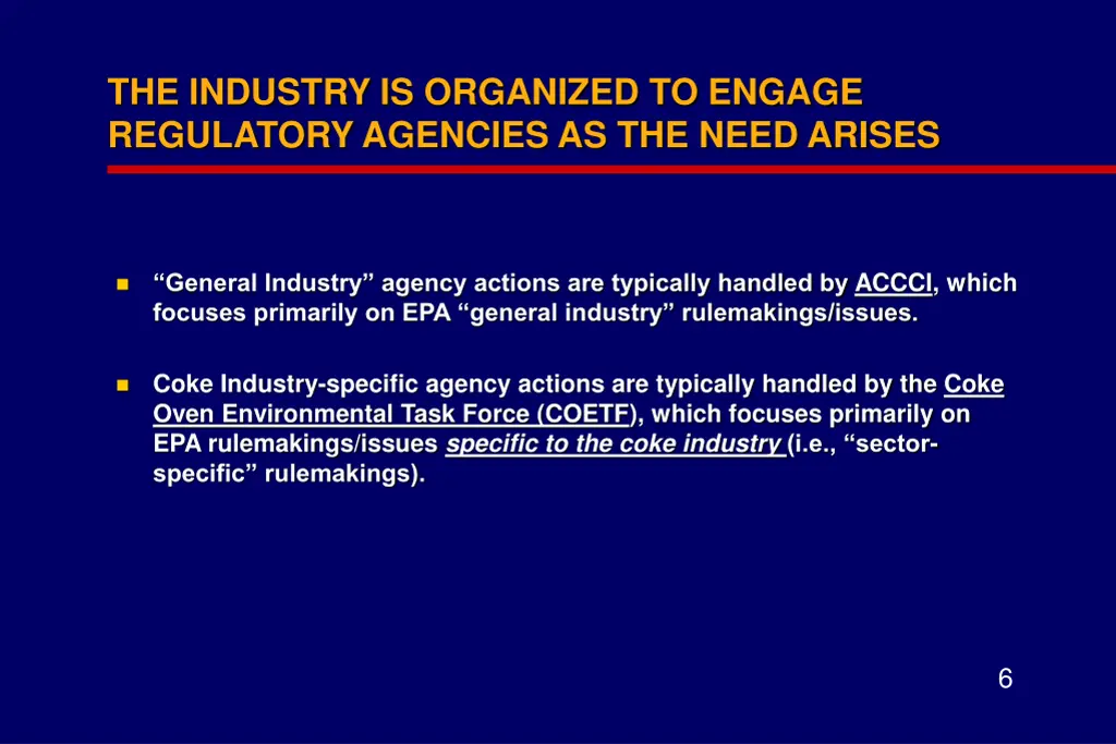 the industry is organized to engage regulatory