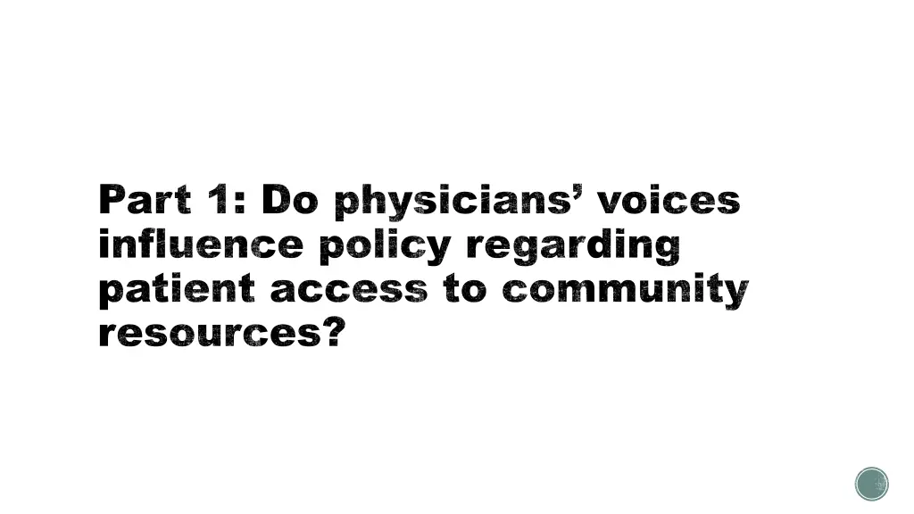 part 1 do physicians voices influence policy