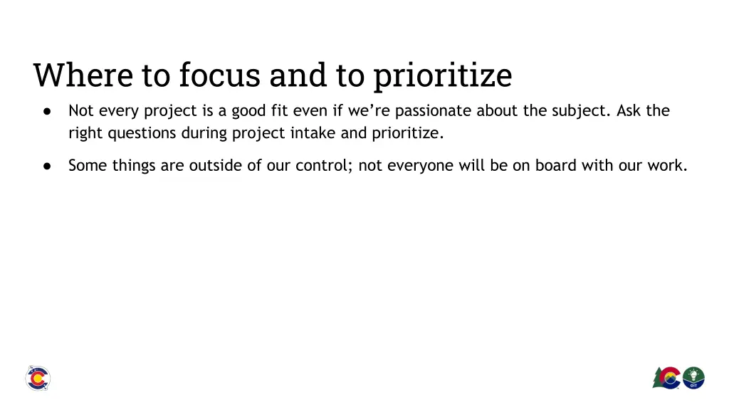 where to focus and to prioritize not every