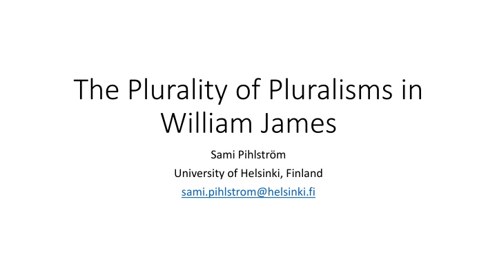 the plurality of pluralisms in william james