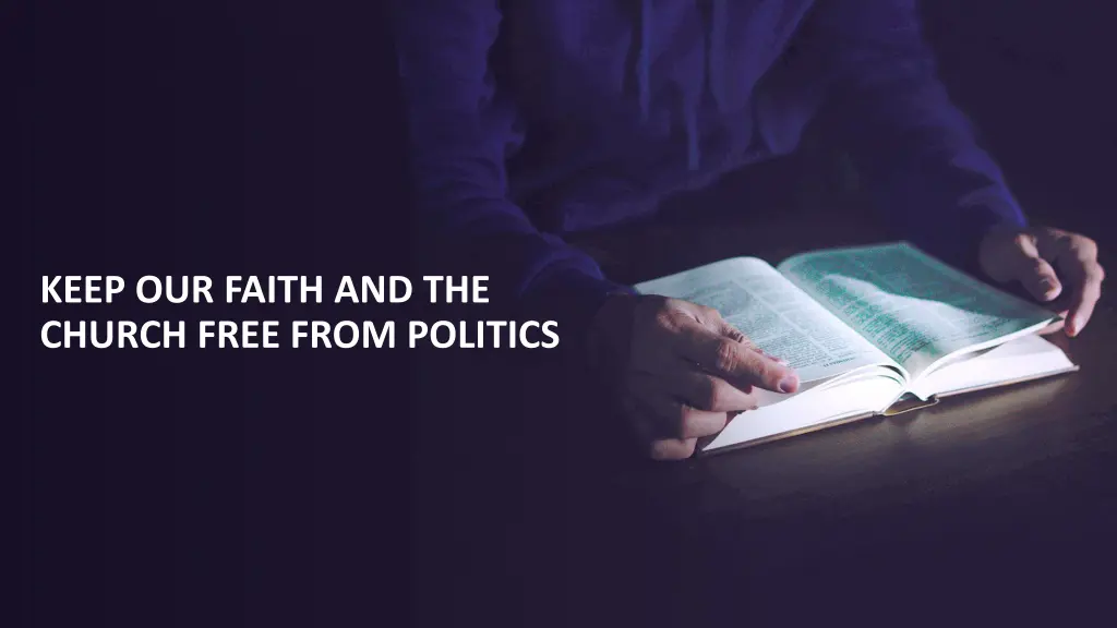 keep our faith and the church free from politics