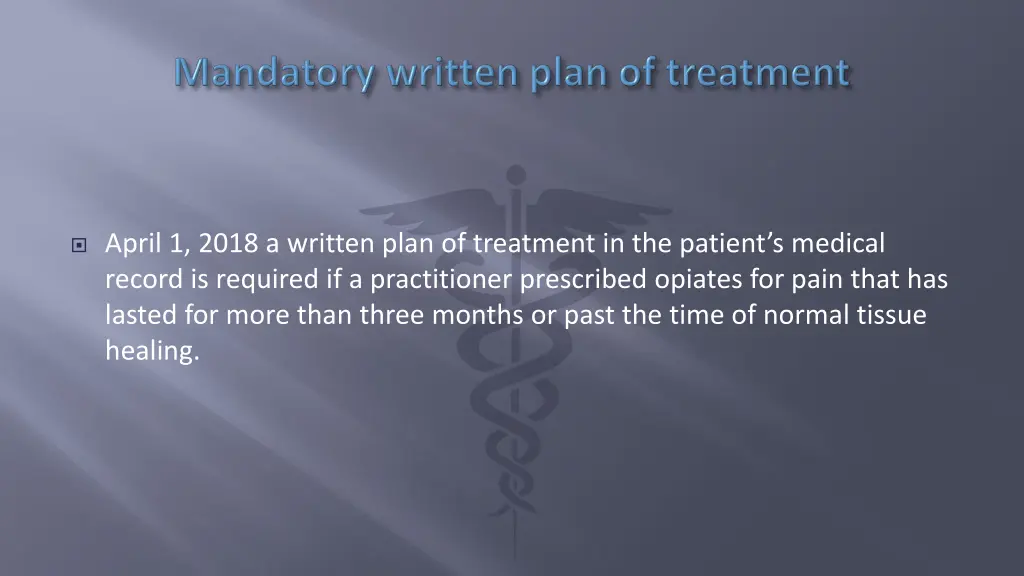 april 1 2018 a written plan of treatment