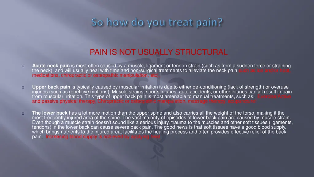 pain is not usually structural