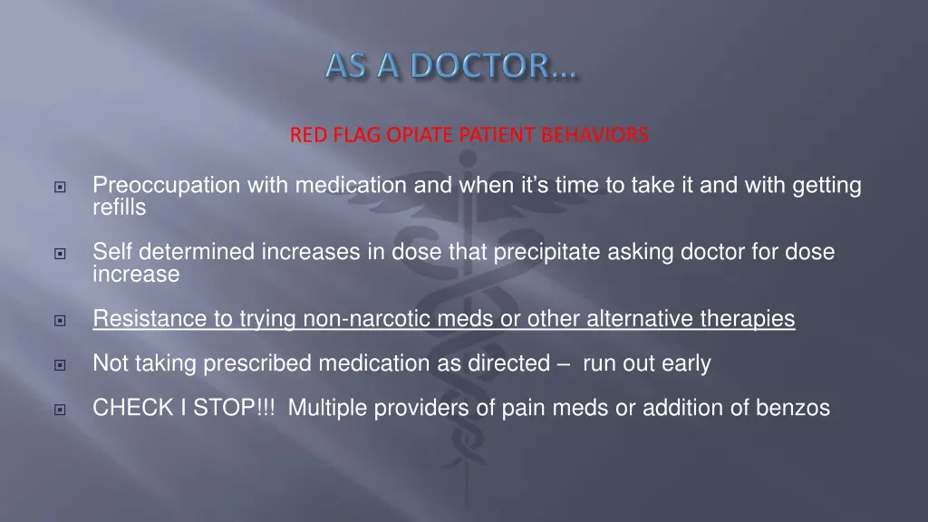 red flag opiate patient behaviors