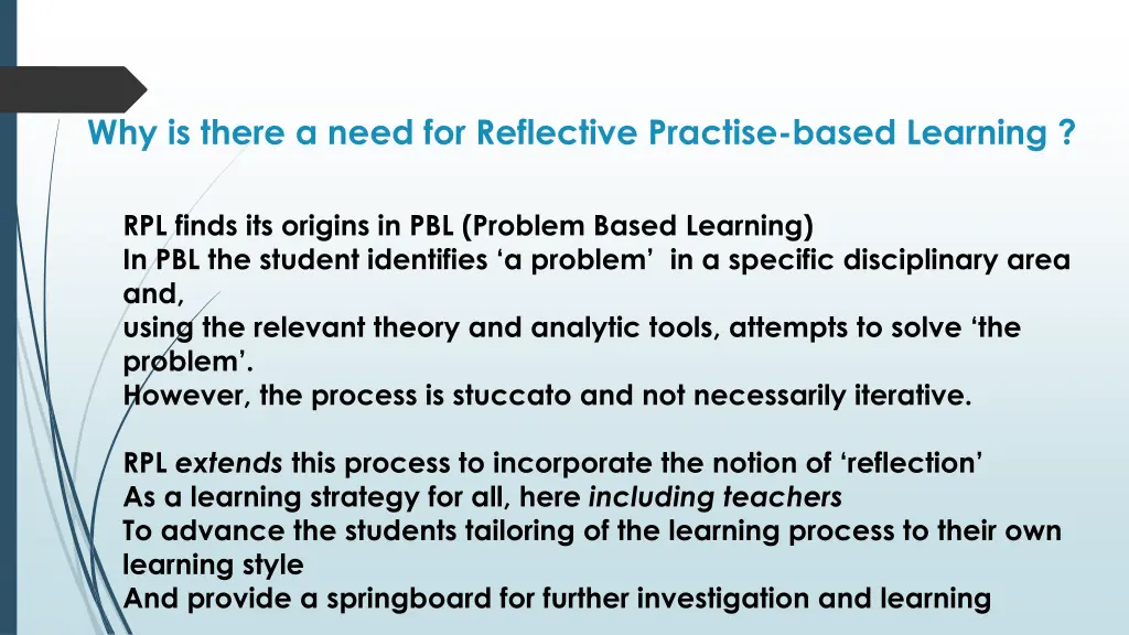 why is there a need for reflective practise based