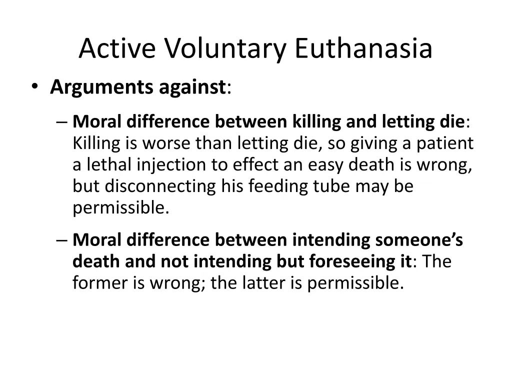 active voluntary euthanasia arguments against