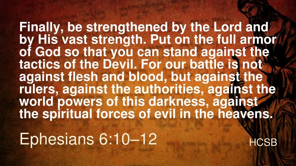 finally be strengthened by the lord