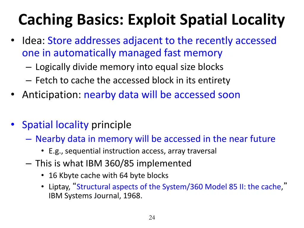 caching basics exploit spatial locality idea