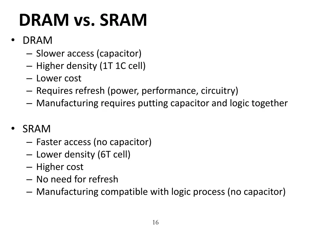 dram vs sram dram slower access capacitor higher