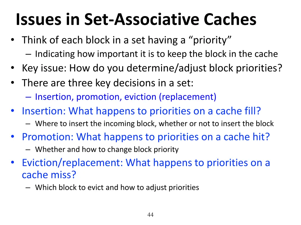 issues in set associative caches think of each