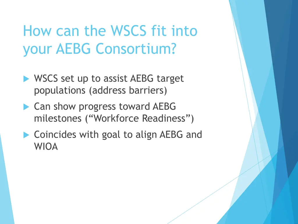 how can the wscs fit into your aebg consortium