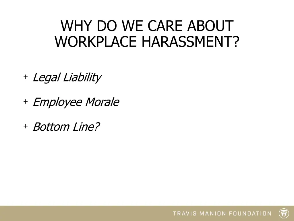 why do we care about workplace harassment