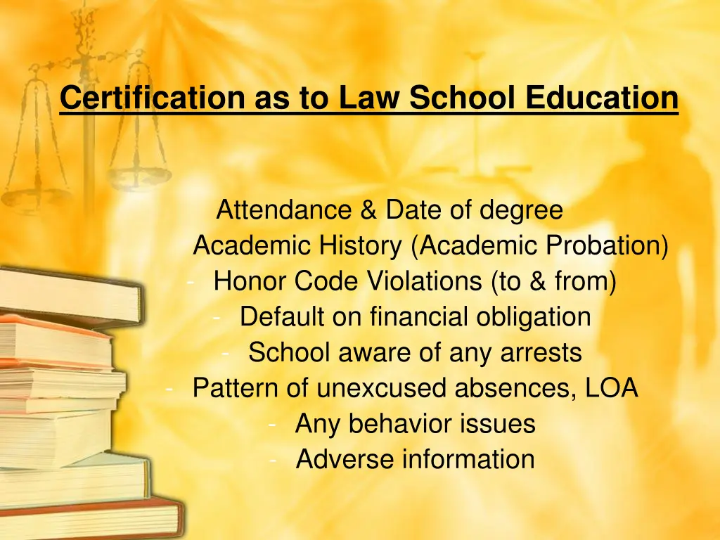 certification as to law school education