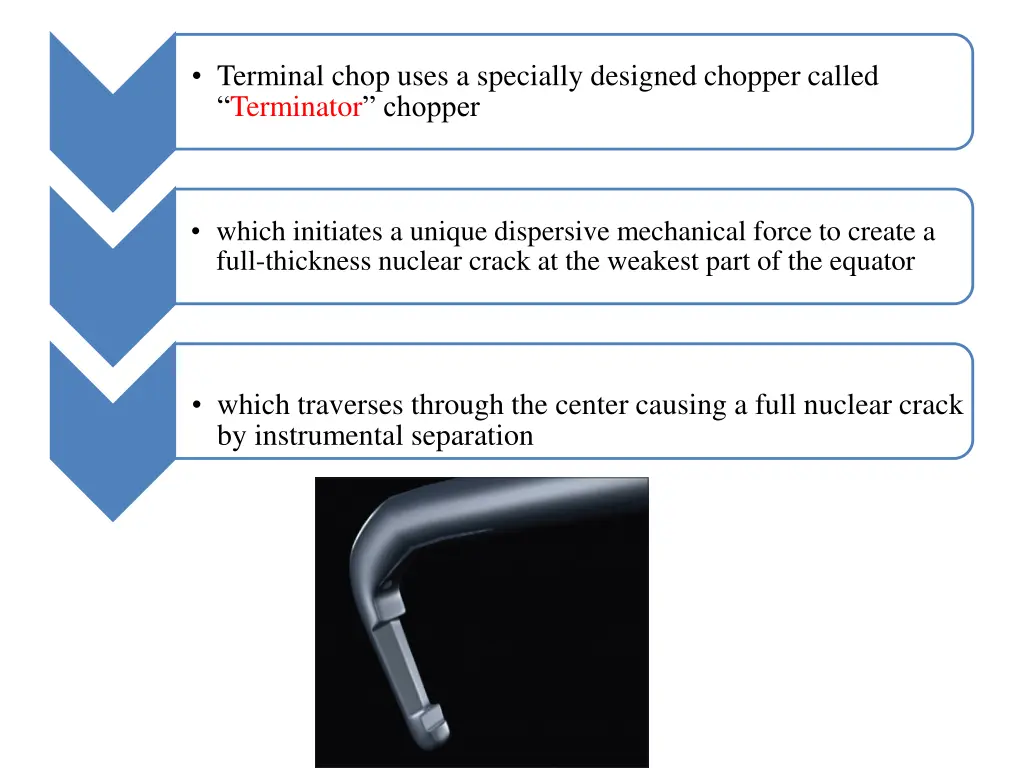 terminal chop uses a specially designed chopper