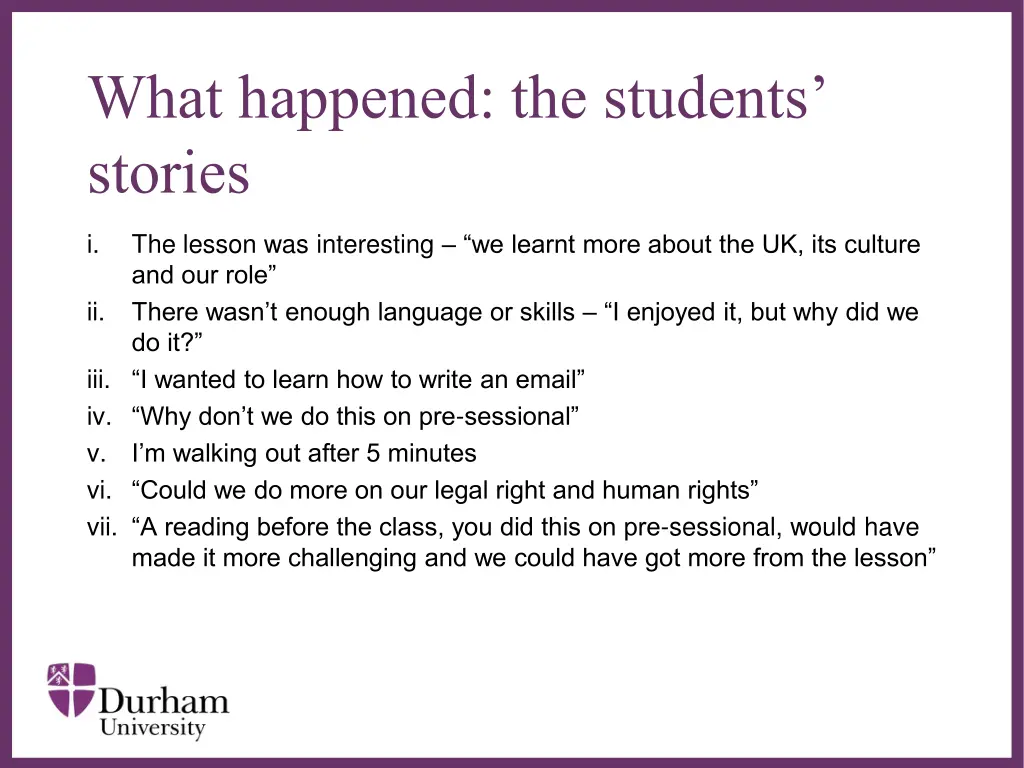 what happened the students stories