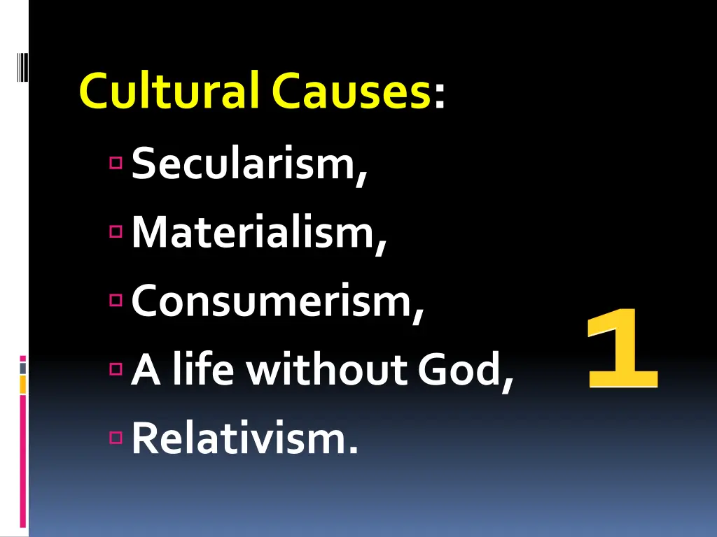 cultural causes secularism materialism