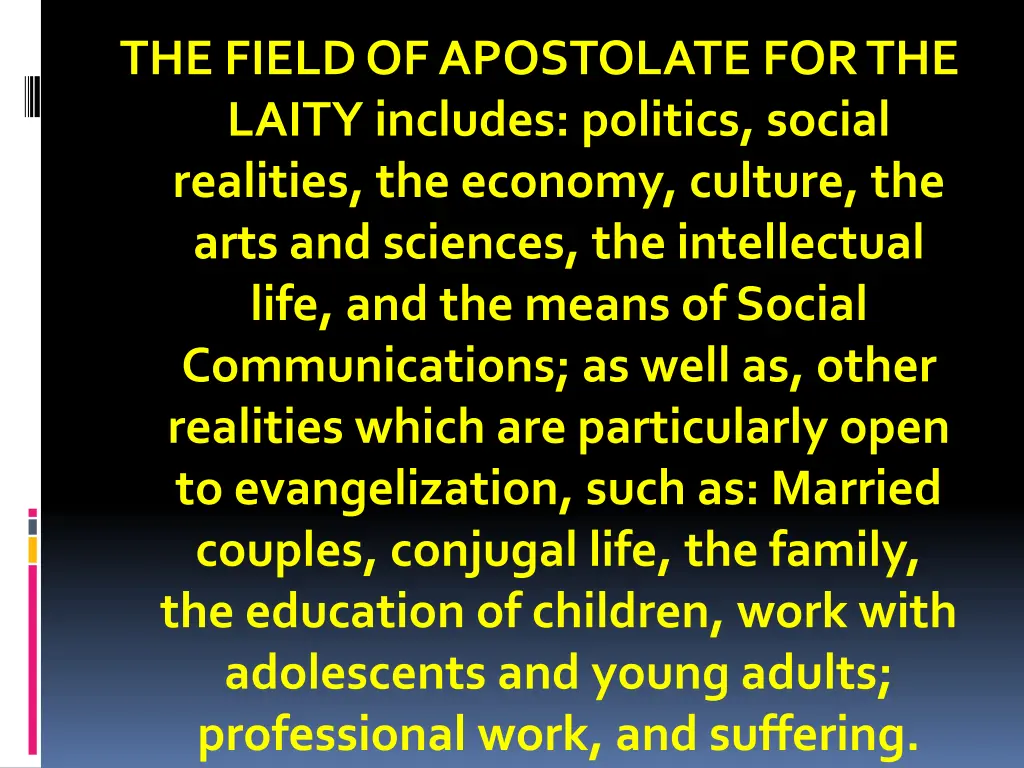 the field of apostolate for the laity includes