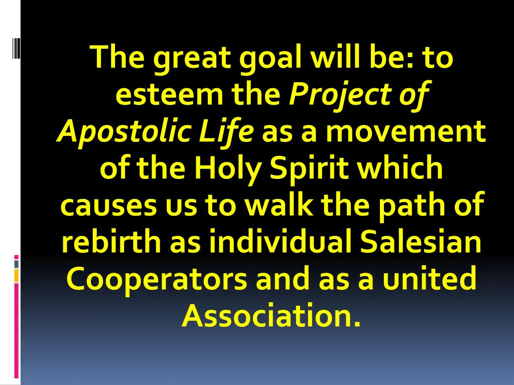 the great goal will be to esteem the project