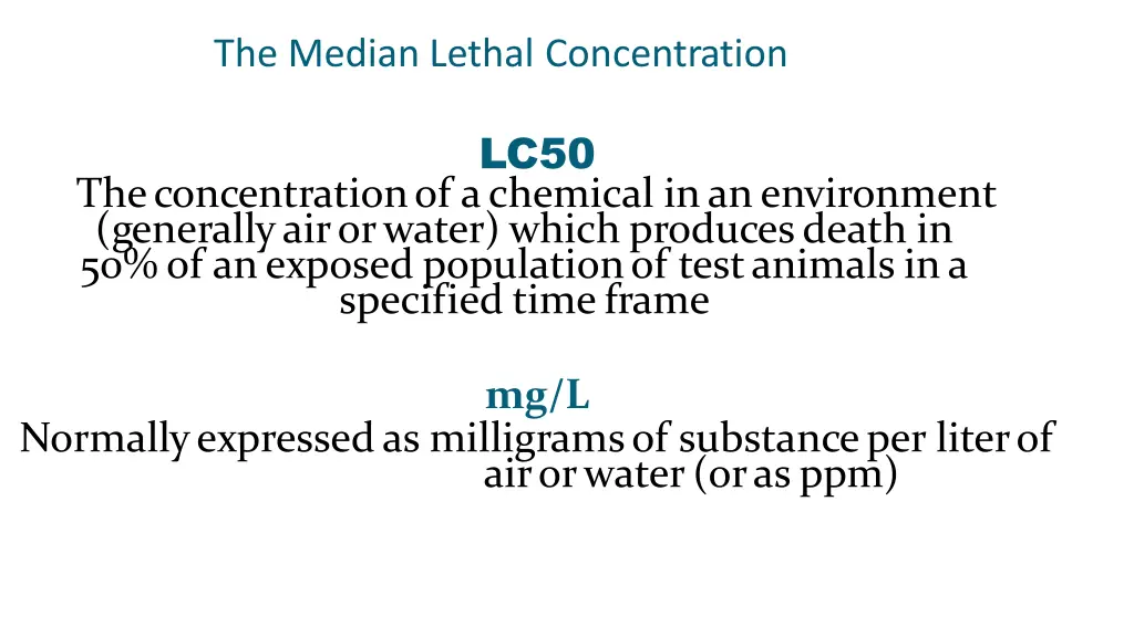 the median lethal concentration