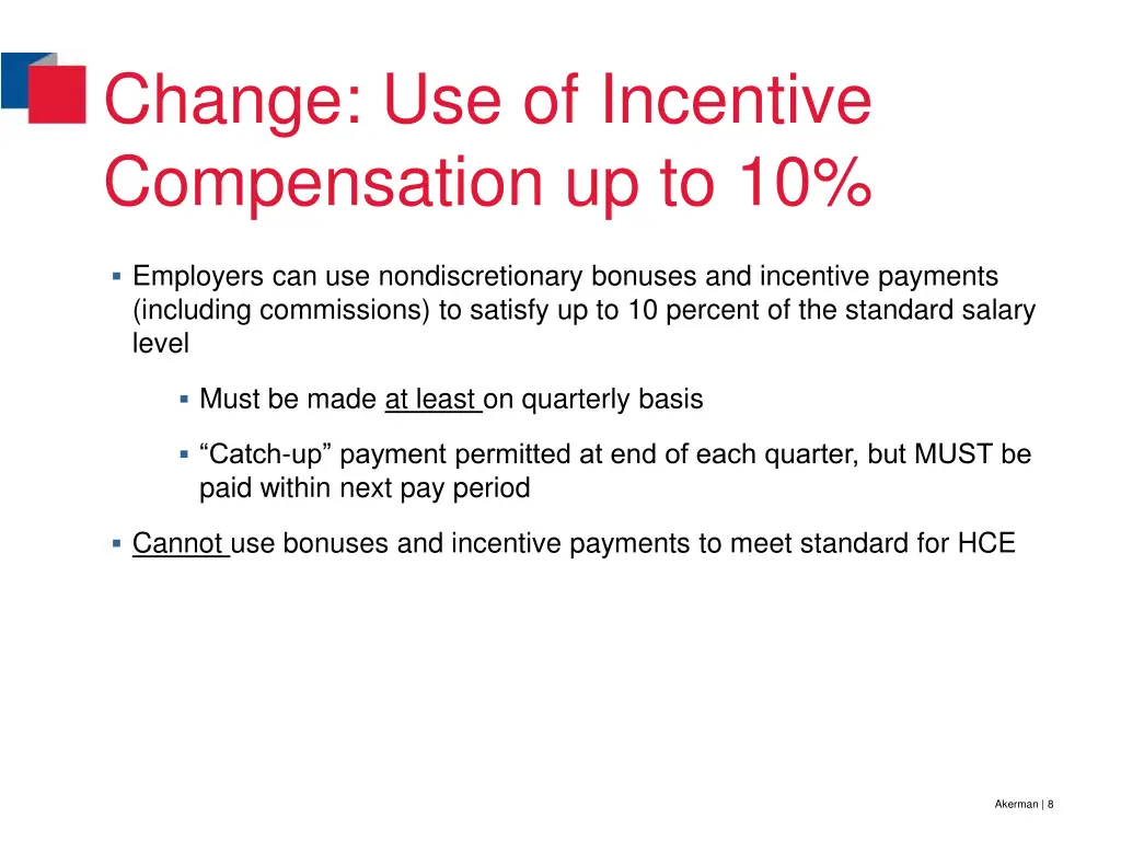 change use of incentive compensation up to 10