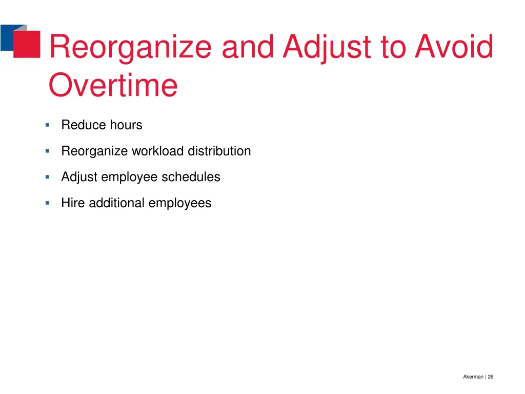 reorganize and adjust to avoid overtime