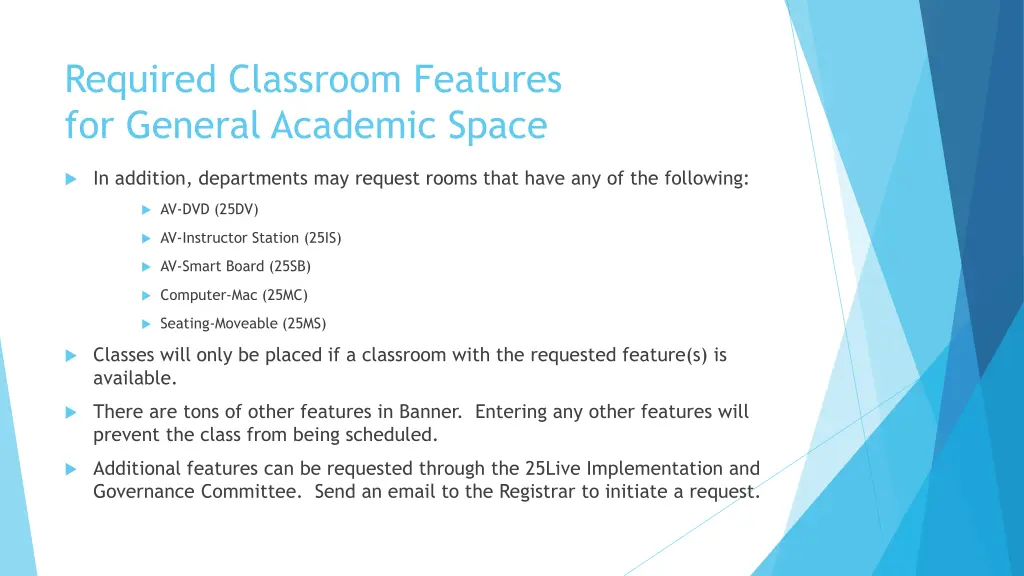 required classroom features for general academic