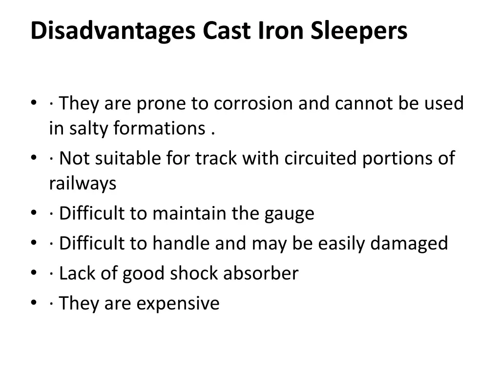 disadvantages cast iron sleepers