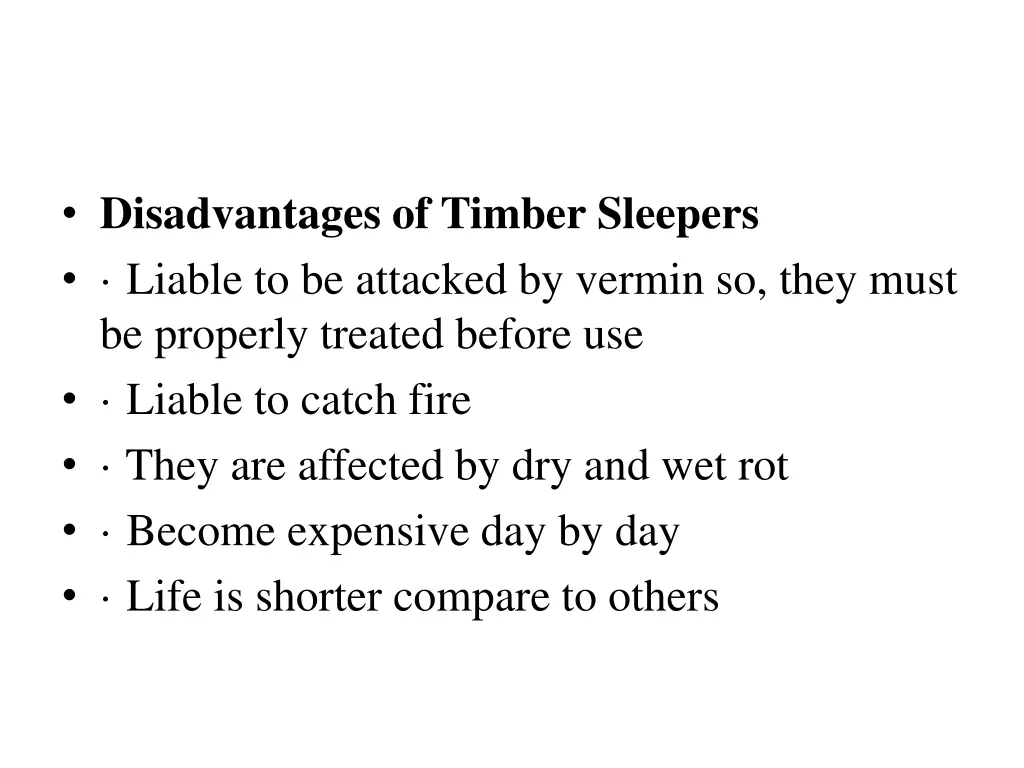 disadvantages of timber sleepers liable