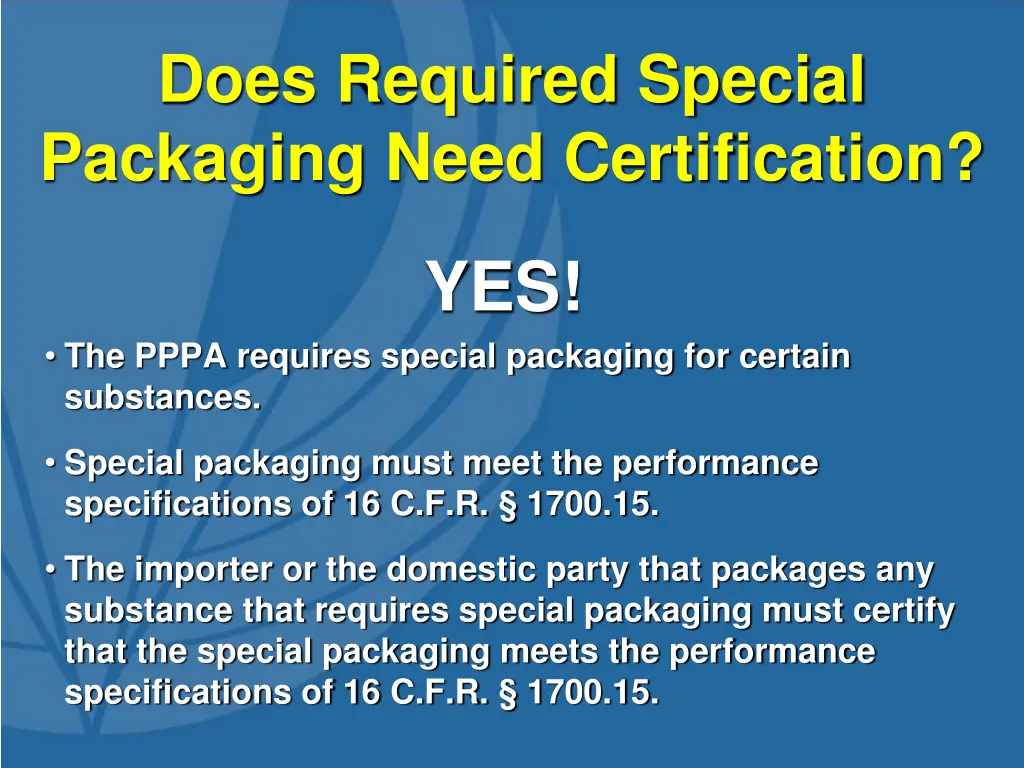 does required special packaging need certification